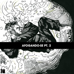 Afogando-Se, Pt. 2