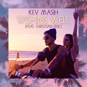 Wishing Well (feat. Christian Erik)