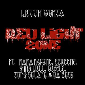 Red Light Zone (feat. Mama Kapone, Screenz, Yung Will, DizzleLyfe, Tony Solano & Da Bo$) [Explicit]