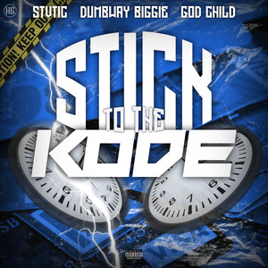 Stick To The Kode (Explicit)