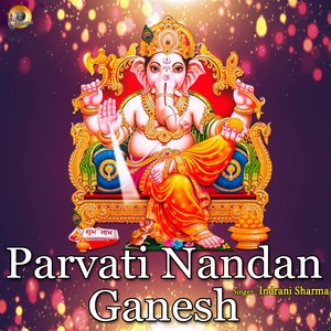 Parvati Nandan Ganesh