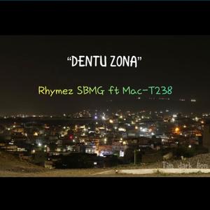 Dentu Zona (feat. Rhymez SBMG)