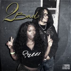 2 Bad (Explicit)