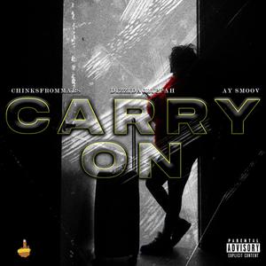 Carry On (feat. DizziDaClippah & Ay Smoov) (Explicit)