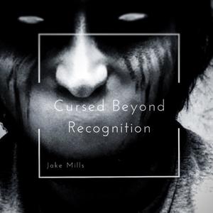 Cursed Beyond Recognition (Explicit)