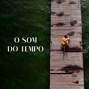 O Som do Tempo