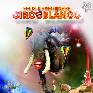 Circoblanco (Luca Fregonese Circo Mix)