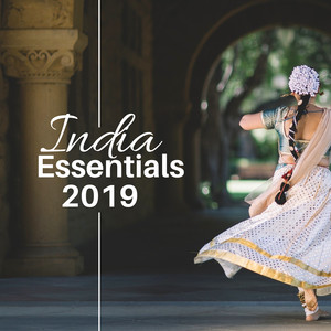 India Essentials 2019 - Traditional Indian Music, Relaxing Music with Nature Sounds