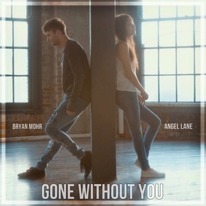 Gone Without You(feat. Angel Lane)