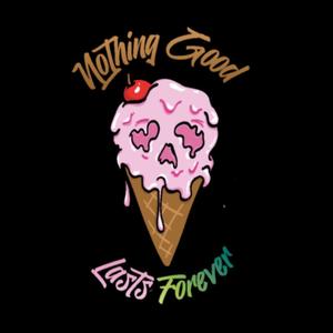 Nothing Good Lasts Forever (Explicit)