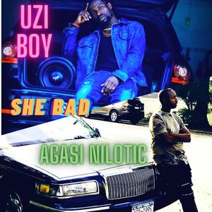 She Bad (feat. Uziboy)