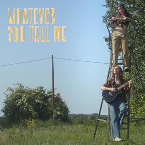 Whatever You Tell Me (feat. Valentine)