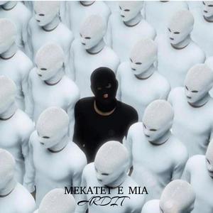 MEKATET E MIA (Explicit)