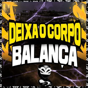 MC Roba Cena - DEIXA O CORPO BALANÇA (Explicit)