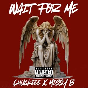 Wait For Me (feat. Missy B) (Explicit)