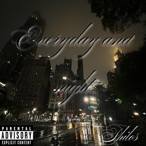 Everyday and Night (Explicit)