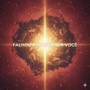 Falhou Por Não Ser Você
