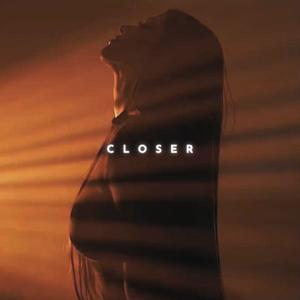 Closer