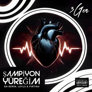 Şampiyon Yüreğim (feat. Fırtına & Leyla Çağ)