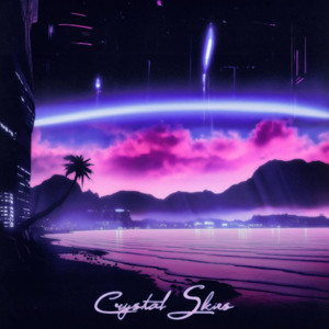 Crystal Skies (Sped Up) (Sped Up)