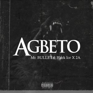 AGBETO (feat. BLACK ICE & 2A) [Explicit]