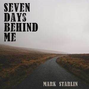 Seven Days Behind Me