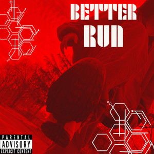 Better Run (Explicit)
