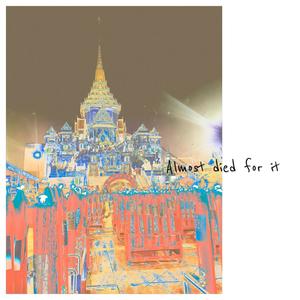 Almost died for it (Explicit)