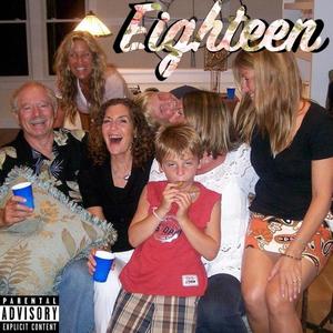 Eighteen (Explicit)