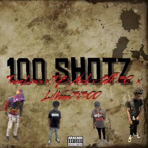 100 SHOTZ (TwanLoww x TB Nick x LilVonn3300 x Puff30) [Explicit]