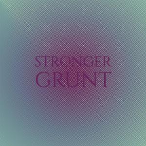 Stronger Grunt