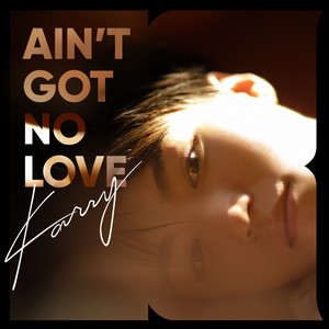 Ain\'t Got No Love