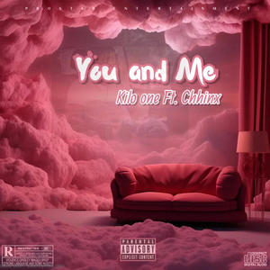 YOU & ME (feat. Chhinx & DasanJr) (Explicit)