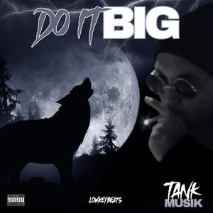 Do It Big (Explicit)