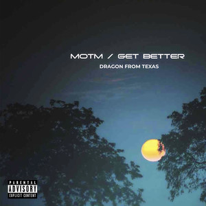 Motm/Get Better (Explicit)