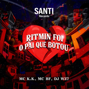 Ritmin Foi O Pai Que Botou (Explicit)