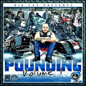 Big Caz Presents Pounding, Vol. 1