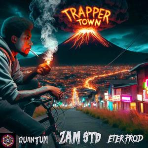 Trapper Town (feat. ZAM STD) [Explicit]