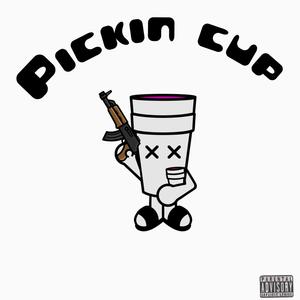 Pickin Cup (Explicit)