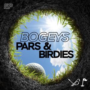 Bogeys Pars & Birdies (feat. Steve Moss) (Explicit)