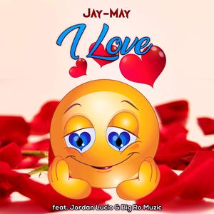 I Love(feat. Jordan Lucio & Big Ro Muzic)