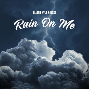 Rain On Me (feat. Mike Squires) (Explicit)