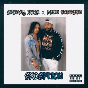 Exception (feat. Britany Marie) [Explicit]