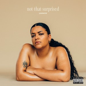 not that surprised (Explicit)