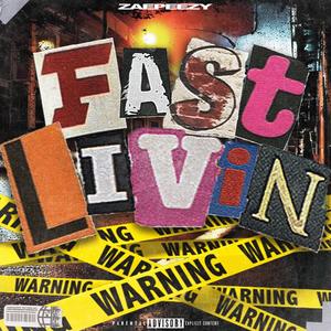 Fast Livin (Explicit)