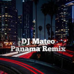 DJ Mateo Panama Remix (Explicit)