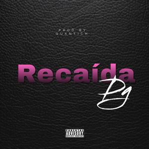 Recaída (QUANTICH Remix) [Explicit]