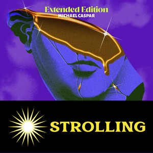 Strolling (Extended Version)