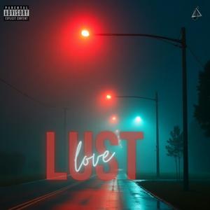 Love Or Lust (feat. McFlhi) (Explicit)