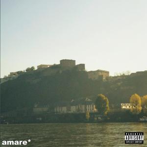 Amare* (Explicit)